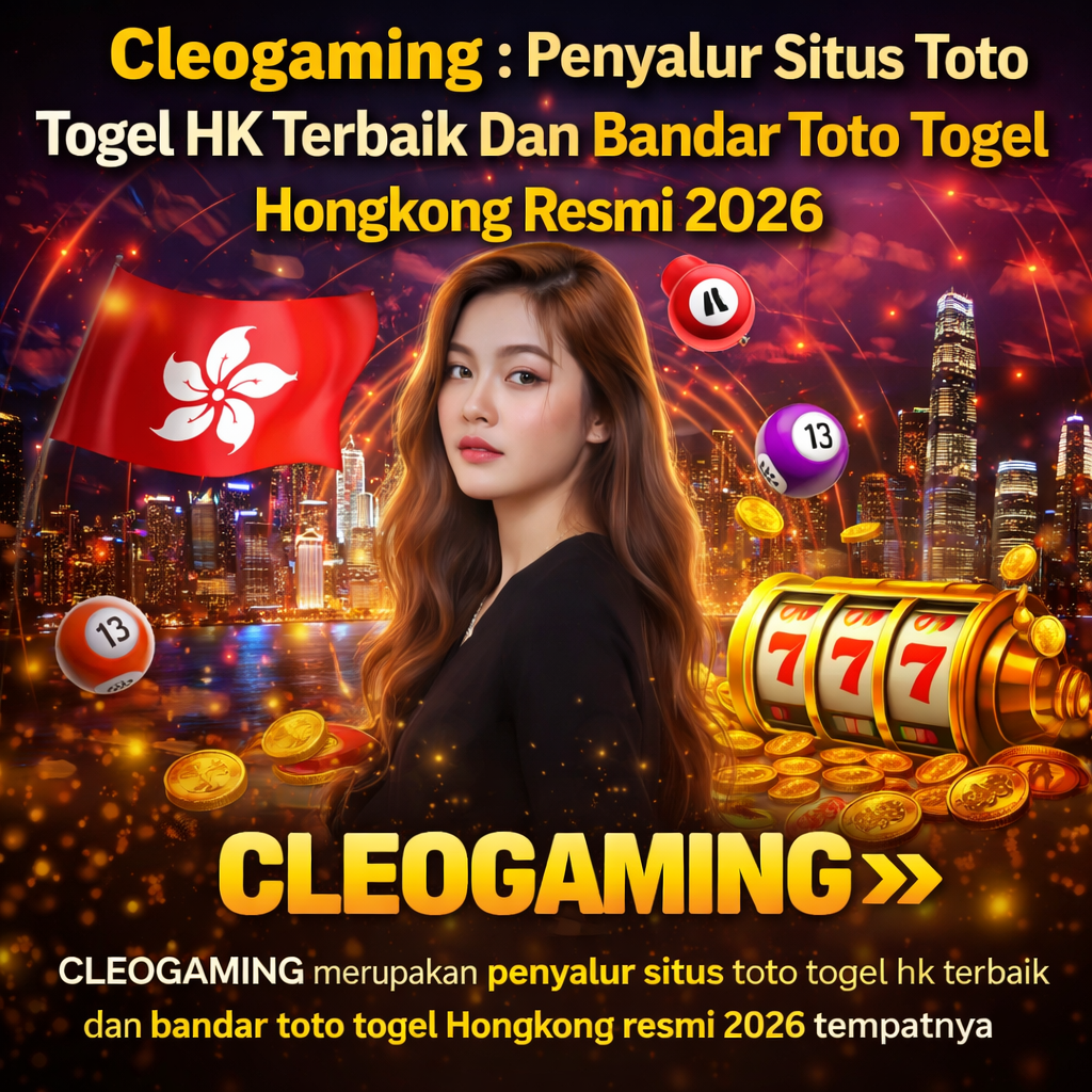 Cleogaming merupakan penyalur situs toto togel hk terbaik dan bandar toto togel Hongkong resmi 2026 tempatnya kopdar penikmat togel hk.