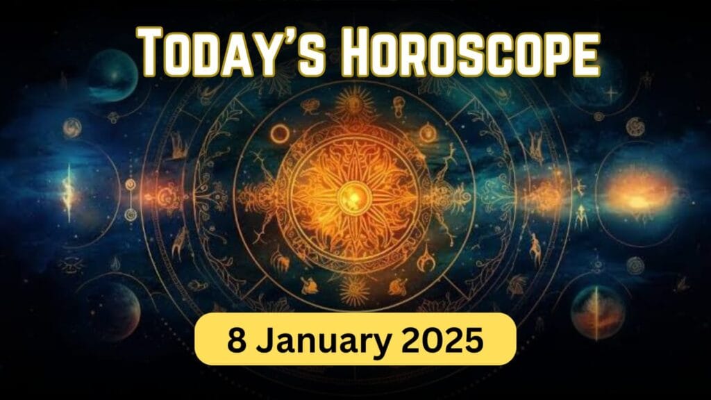 Your Daily Horoscope – 8 January 2025
